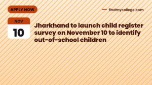 Jharkhand to launch child register survey on November 10 to identify out-of-school children