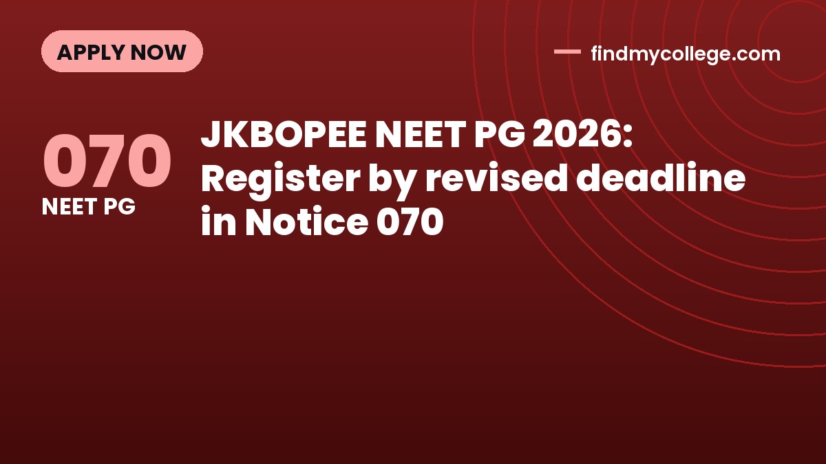 JKBOPEE NEET PG 2026: Register by revised deadline in Notice 070