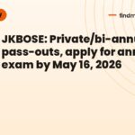 JKBOSE: Private/bi-annual pass-outs, apply for annual exam by May 16, 2026