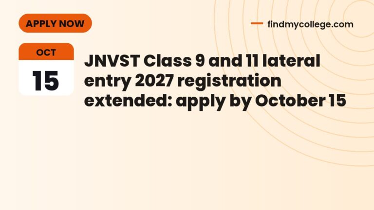 JNVST Class 9 and 11 lateral entry 2027 registration extended: apply by October 15