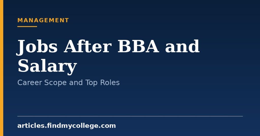 Jobs After BBA and Salary: Career Scope, Roles and Industry Demand