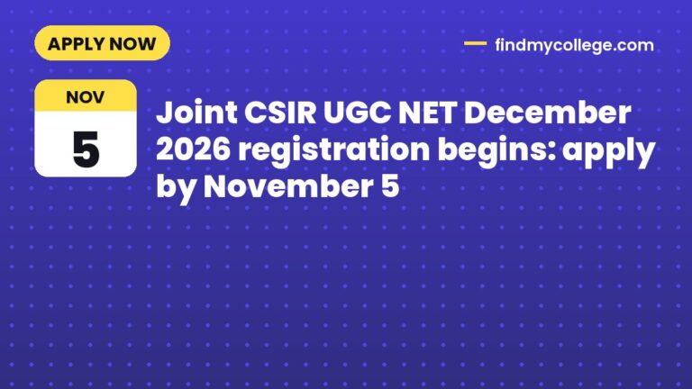 Joint CSIR UGC NET December 2026 registration begins: apply by November 5