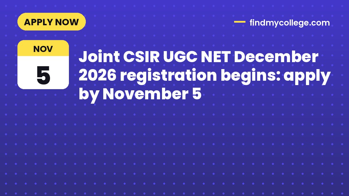 Joint CSIR UGC NET December 2026 registration begins: apply by November 5