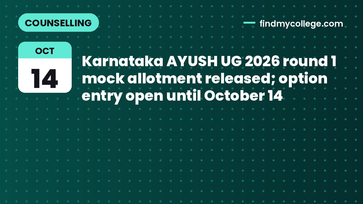 Karnataka AYUSH UG 2026 round 1 mock allotment released; option entry open until October 14