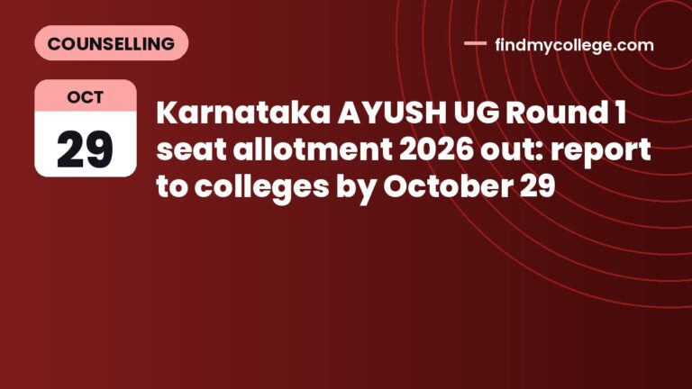Karnataka AYUSH UG Round 1 seat allotment 2026 out: report to colleges by October 29