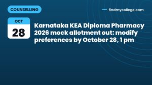 Karnataka KEA Diploma Pharmacy 2026 mock allotment out: modify preferences by October 28, 1 pm