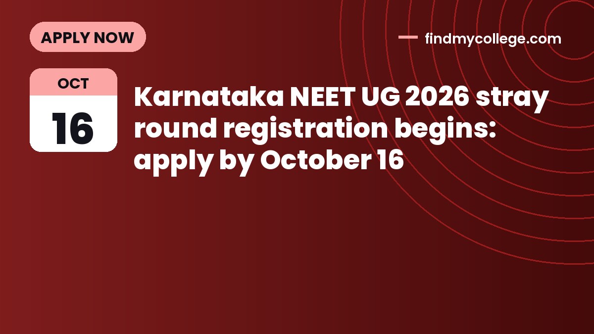 Karnataka NEET UG 2026 stray round registration begins: apply by October 16