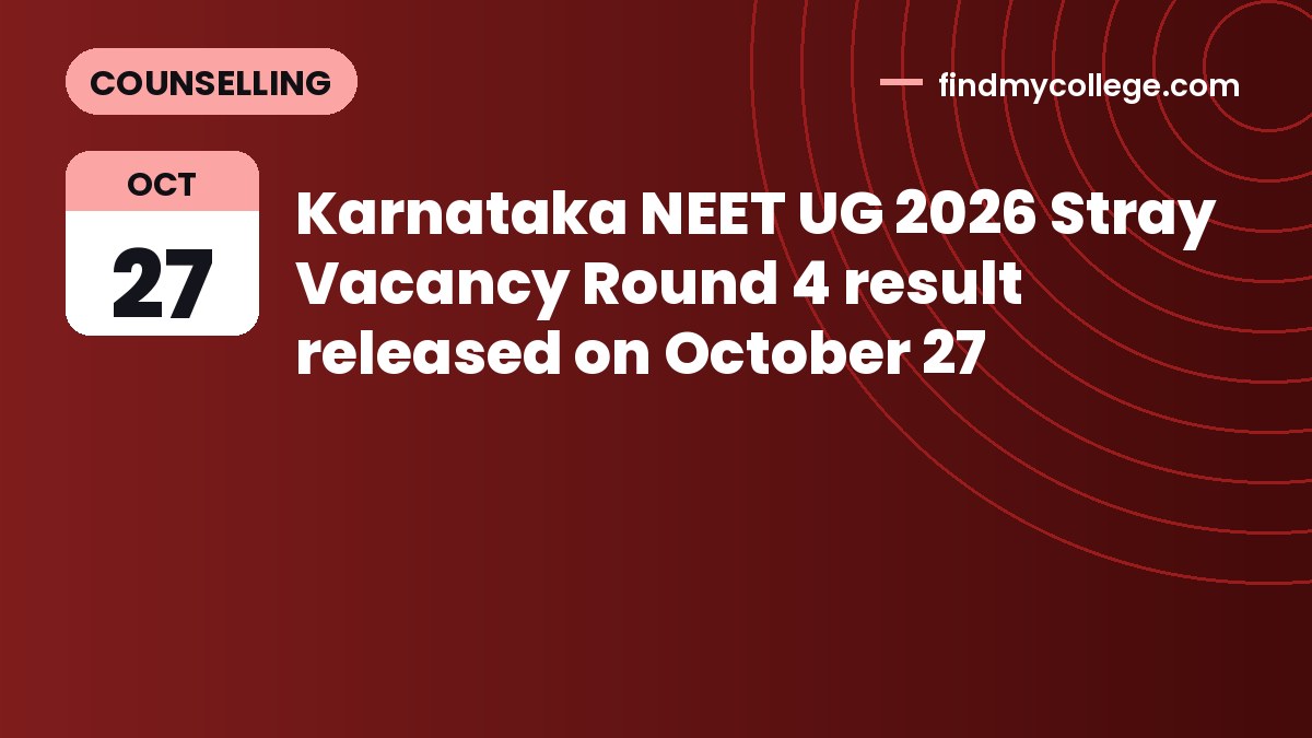 Karnataka NEET UG 2026 Stray Vacancy Round 4 result released on October 27