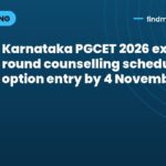 Karnataka PGCET 2026 extended round counselling schedule out; option entry by 4 November