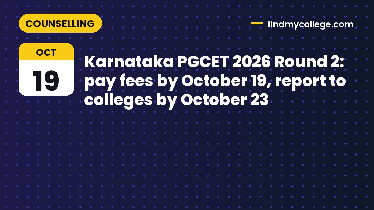 Karnataka PGCET 2026 Round 2: pay fees by October 19, report to colleges by October 23