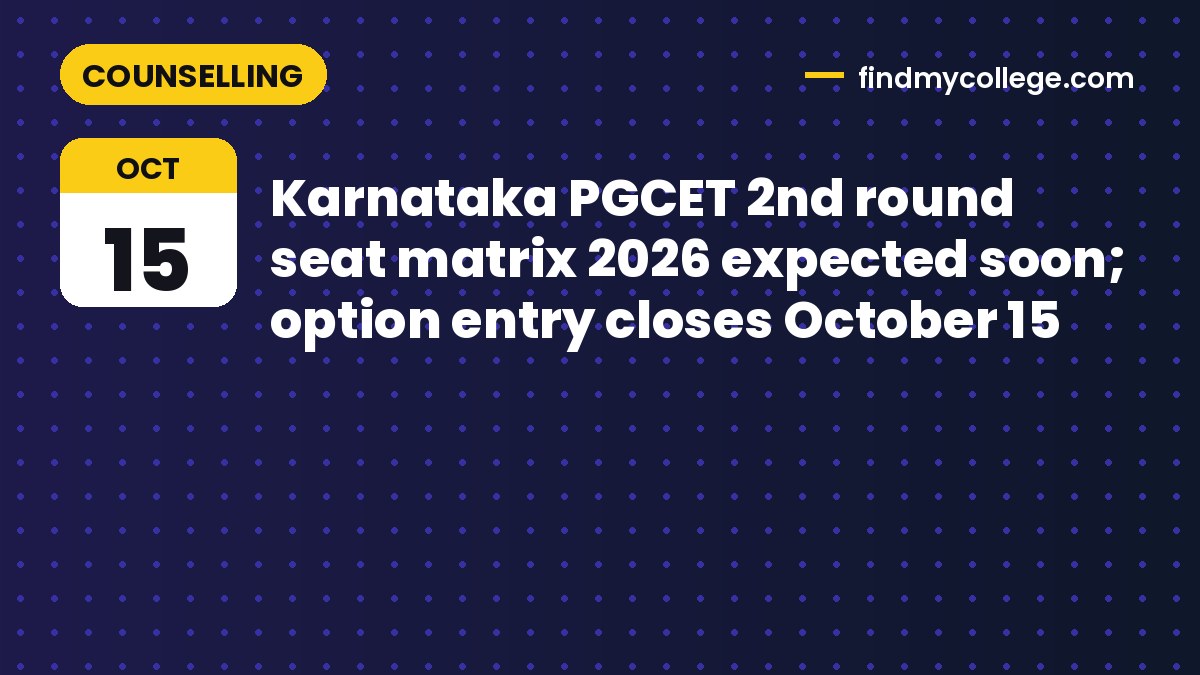 Karnataka PGCET 2nd round seat matrix 2026 expected soon; option entry closes October 15