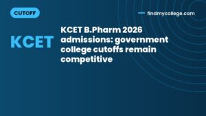 KCET B.Pharm 2026 admissions: government college cutoffs remain competitive