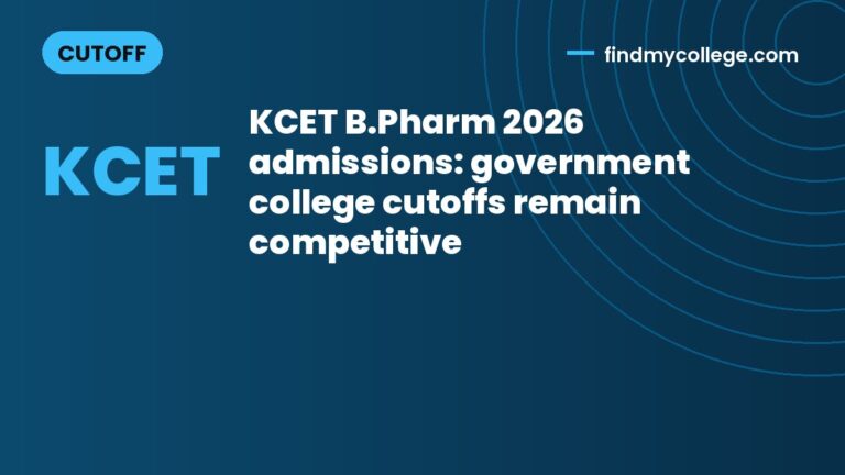 KCET B.Pharm 2026 admissions: government college cutoffs remain competitive