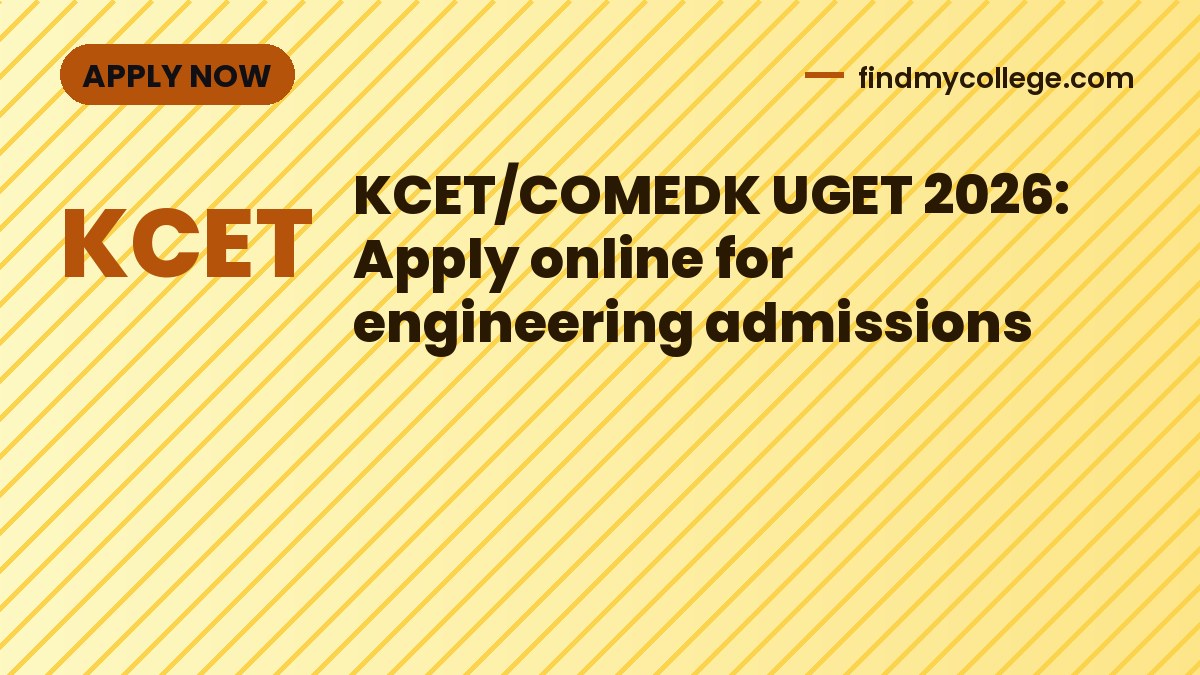KCET/COMEDK UGET 2026: Apply online for engineering admissions