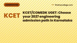 KCET/COMEDK UGET: Choose your 2027 engineering admission path in Karnataka