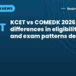 KCET vs COMEDK 2026: Key differences in eligibility, fees, and exam patterns detailed