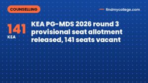 KEA PG-MDS 2026 round 3 provisional seat allotment released, 141 seats vacant