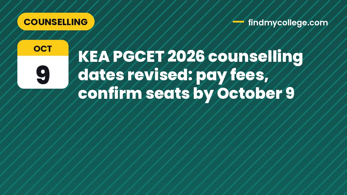 KEA PGCET 2026 counselling dates revised: pay fees, confirm seats by October 9