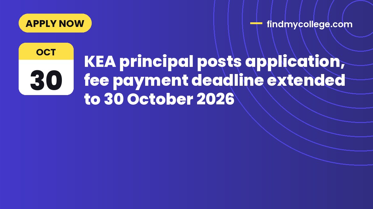 KEA principal posts application, fee payment deadline extended to 30 October 2026