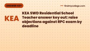 KEA SWD Residential School Teacher answer key out: raise objections against RPC exam by deadline