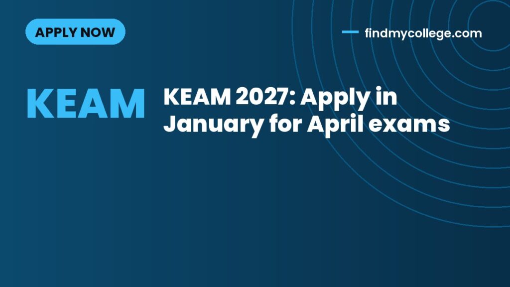 KEAM 2027: Apply in January for April exams