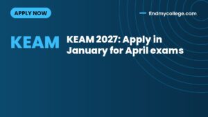 KEAM 2027: Apply in January for April exams
