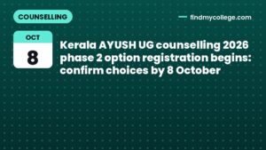 Kerala AYUSH UG counselling 2026 phase 2 option registration begins: confirm choices by 8 October