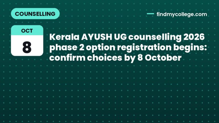 Kerala AYUSH UG counselling 2026 phase 2 option registration begins: confirm choices by 8 October