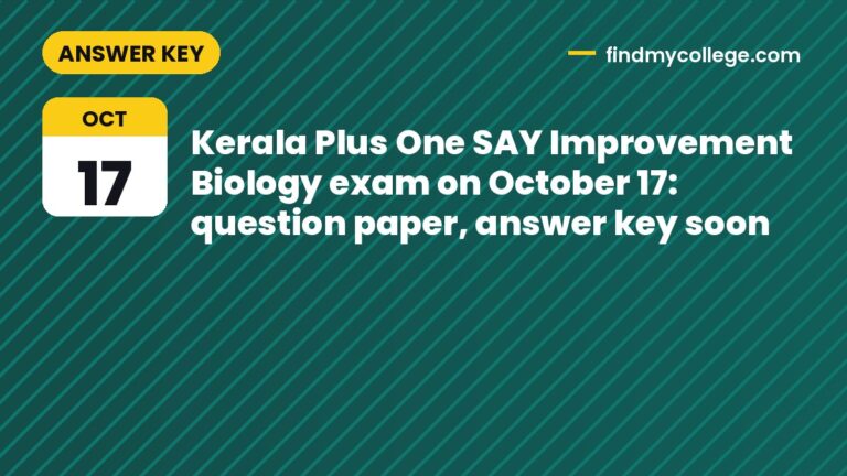 Kerala Plus One SAY Improvement Biology exam on October 17: question paper, answer key soon