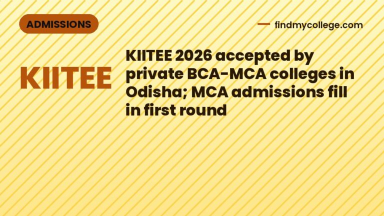 KIITEE 2026 accepted by private BCA-MCA colleges in Odisha; MCA admissions fill in first round