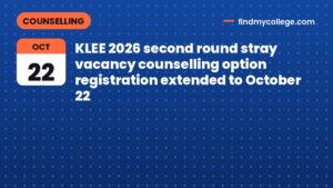 KLEE 2026 second round stray vacancy counselling option registration extended to October 22