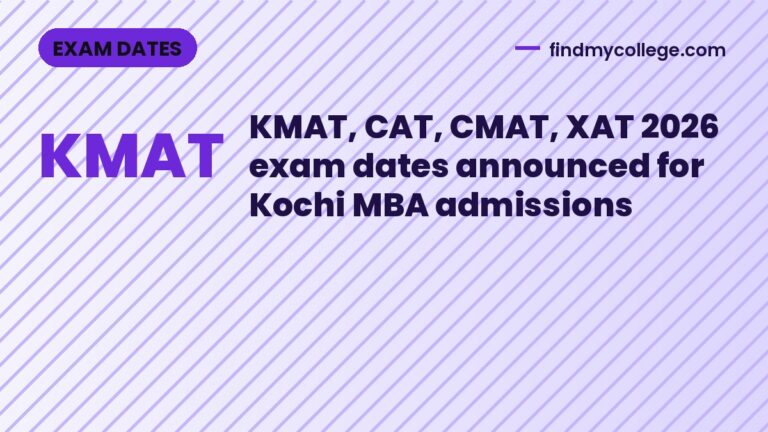 KMAT, CAT, CMAT, XAT 2026 exam dates announced for Kochi MBA admissions