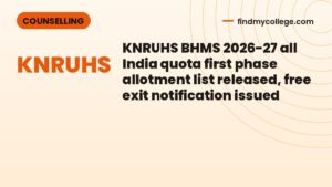 KNRUHS BHMS 2026-27 all India quota first phase allotment list released, free exit notification issued