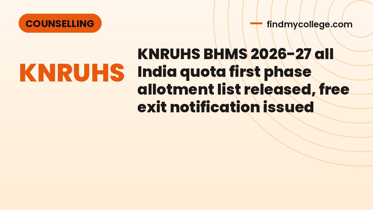 KNRUHS BHMS 2026-27 all India quota first phase allotment list released, free exit notification issued