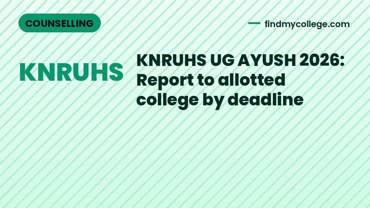 KNRUHS UG AYUSH 2026: Report to allotted college by deadline