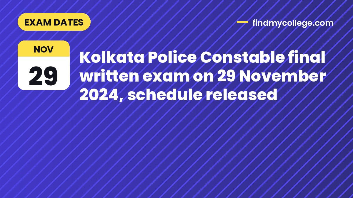 Kolkata Police Constable final written exam on 29 November 2024, schedule released