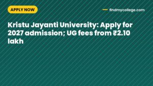 Kristu Jayanti University: Apply for 2027 admission; UG fees from ₹2.10 lakh