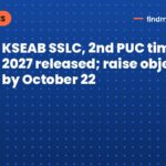 KSEAB SSLC, 2nd PUC timetable 2027 released; raise objections by October 22