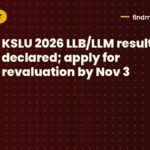 KSLU 2026 LLB/LLM results declared; apply for revaluation by Nov 3
