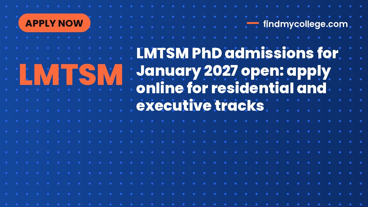 LMTSM PhD admissions for January 2027 open: apply online for residential and executive tracks