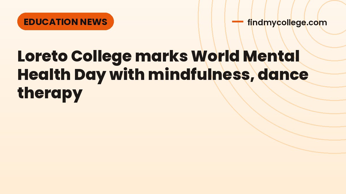 Loreto College marks World Mental Health Day with mindfulness, dance therapy