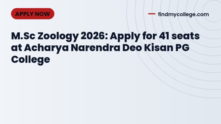 M.Sc Zoology 2026: Apply for 41 seats at Acharya Narendra Deo Kisan PG College