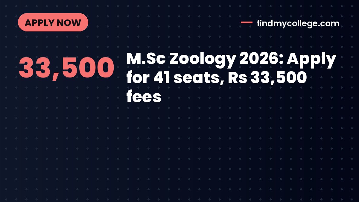 M.Sc Zoology 2026: Apply for 41 seats, Rs 33,500 fees
