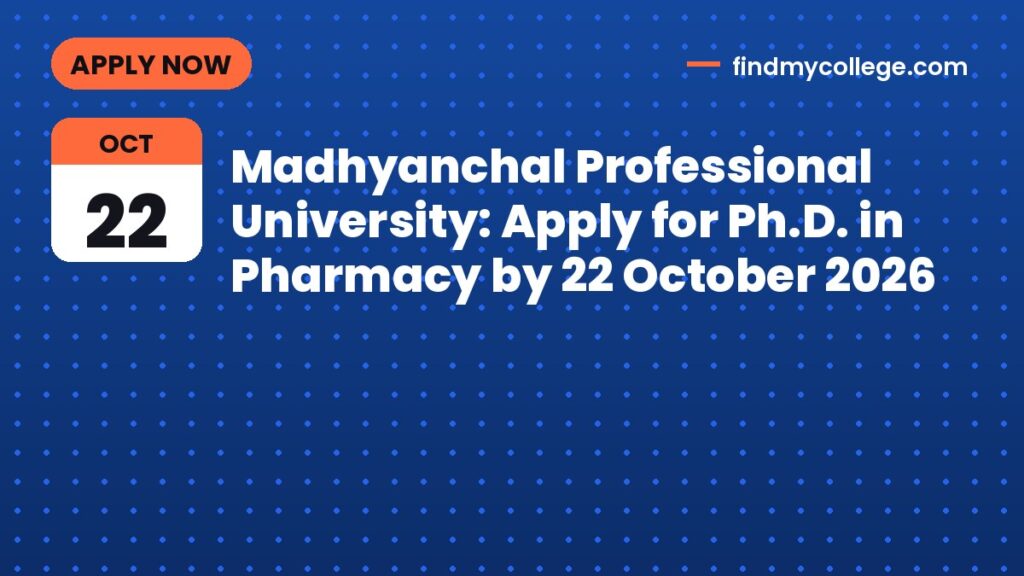 Madhyanchal Professional University: Apply for Ph.D. in Pharmacy by 22 October 2026
