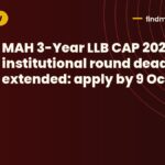 MAH 3-Year LLB CAP 2026 institutional round deadline extended: apply by 9 October