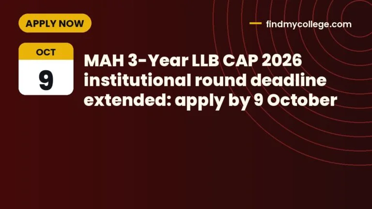 MAH 3-Year LLB CAP 2026 institutional round deadline extended: apply by 9 October