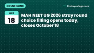 MAH NEET UG 2026 stray round choice filling opens today, closes October 18