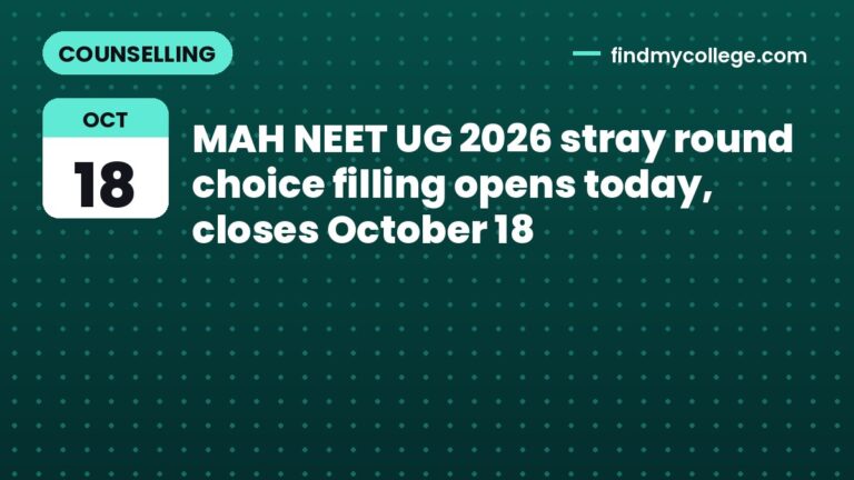 MAH NEET UG 2026 stray round choice filling opens today, closes October 18