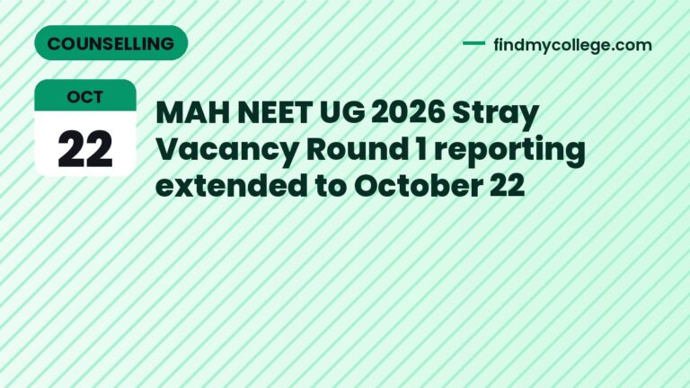 MAH NEET UG 2026 Stray Vacancy Round 1 reporting extended to October 22