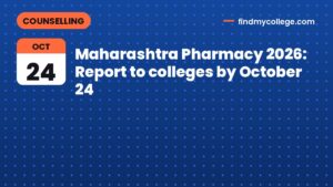 Maharashtra Pharmacy 2026: Report to colleges by October 24